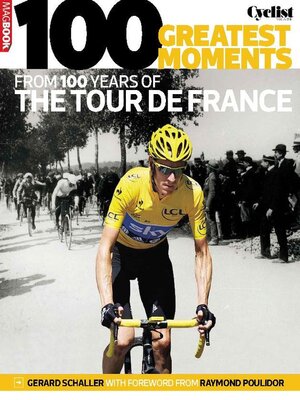 cover image of 100 greatest moments from 100 years of the Tour De France
